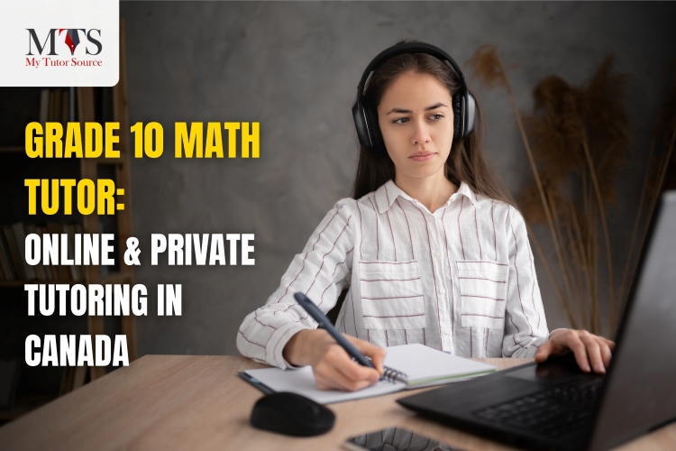 Struggling With Grade 10 Math? Here’s How to Take Control